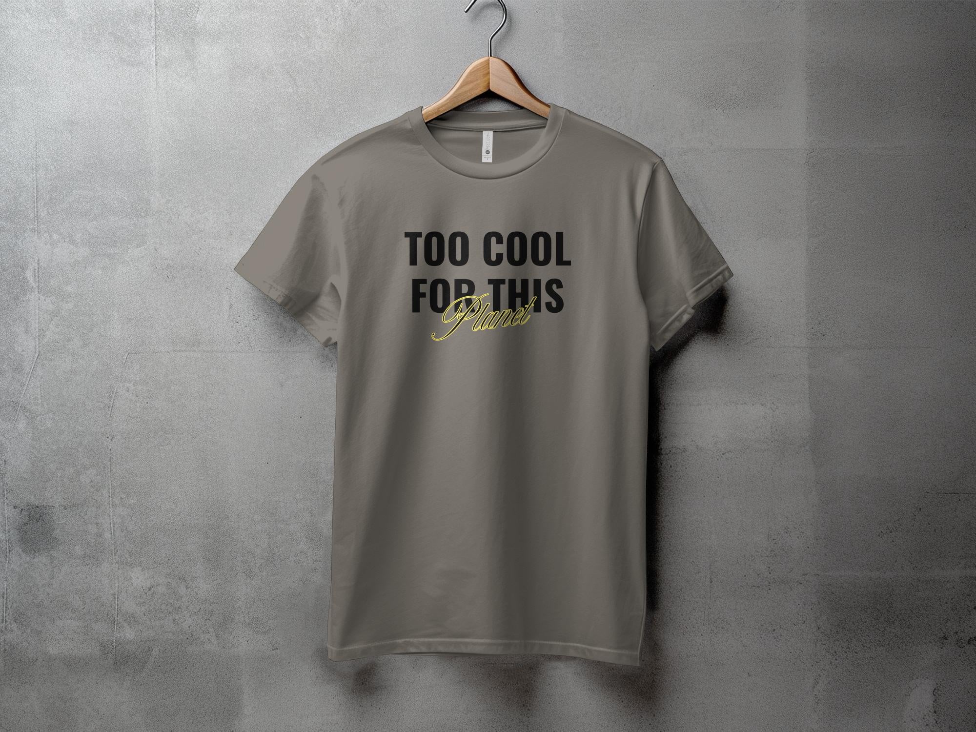 Too Cool - Unisex T-Shirt - Regular Fit