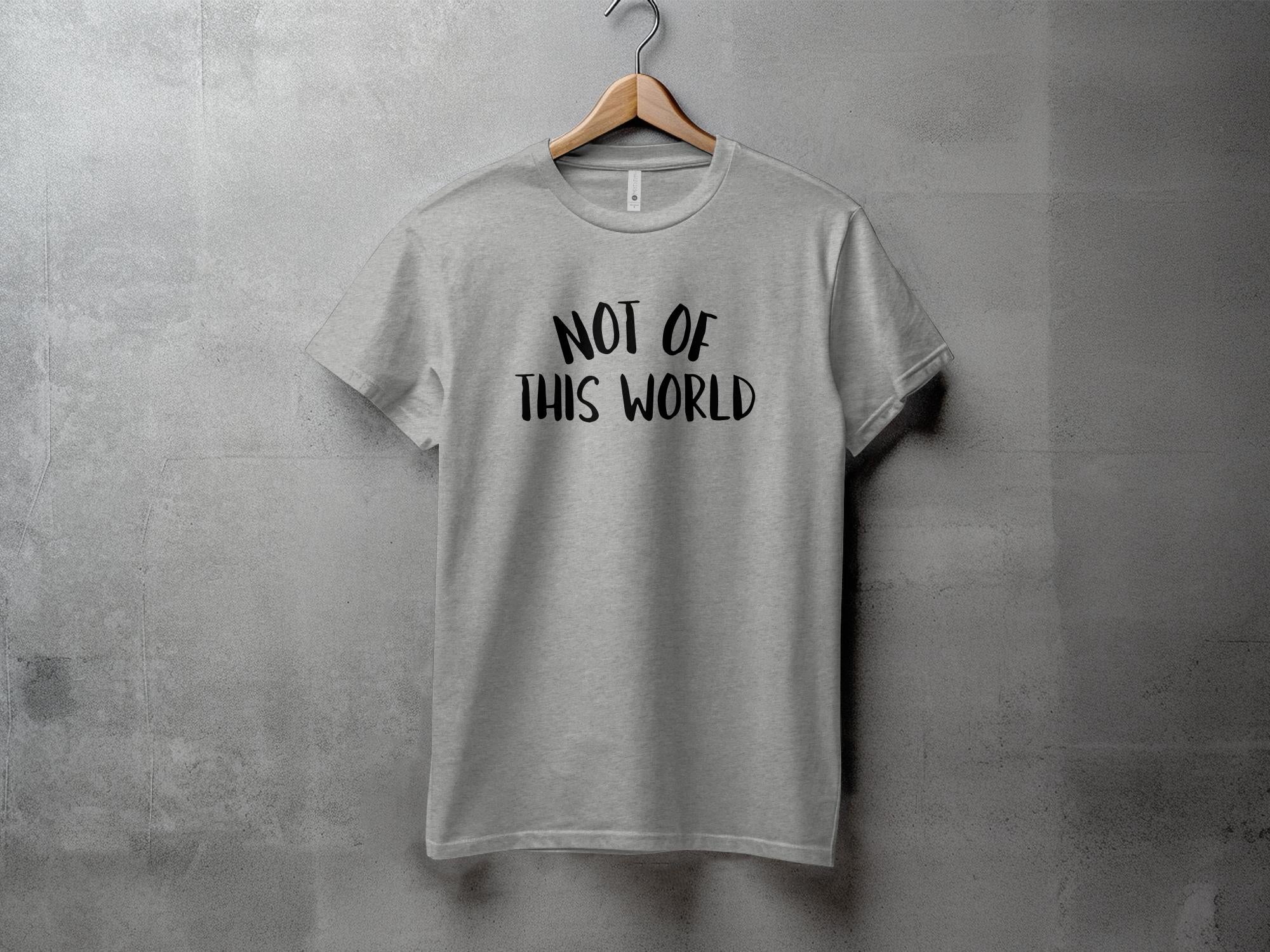 Not Of This - Unisex T-Shirt - Regular Fit