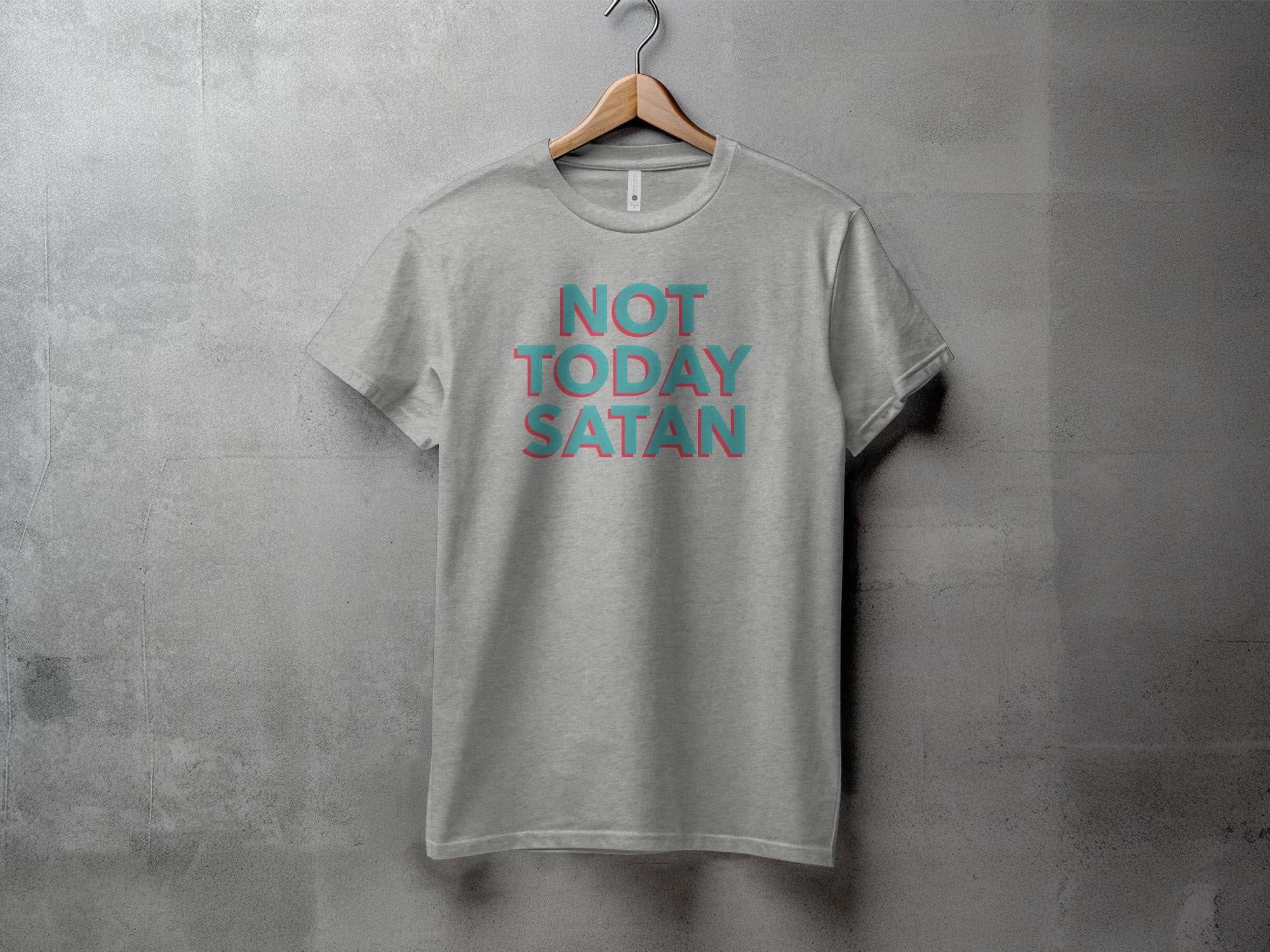 Not Today - Unisex T-Shirt - Regular Fit