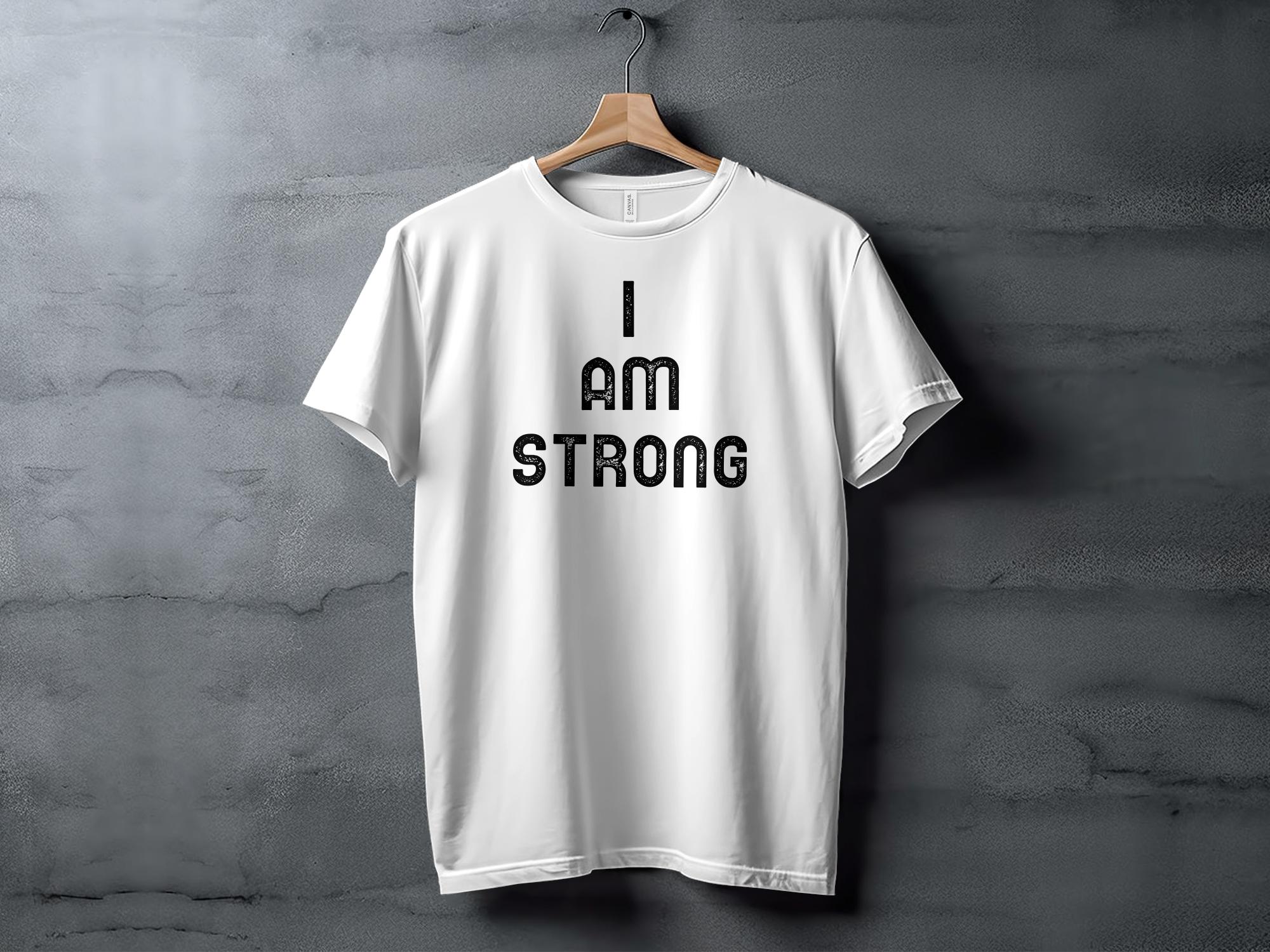 I Am Strong - Unisex T-Shirt - Regular Fit