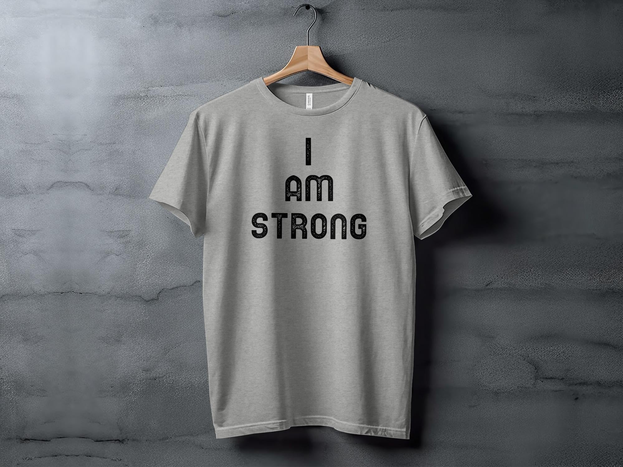 I Am Strong - Unisex T-Shirt - Regular Fit