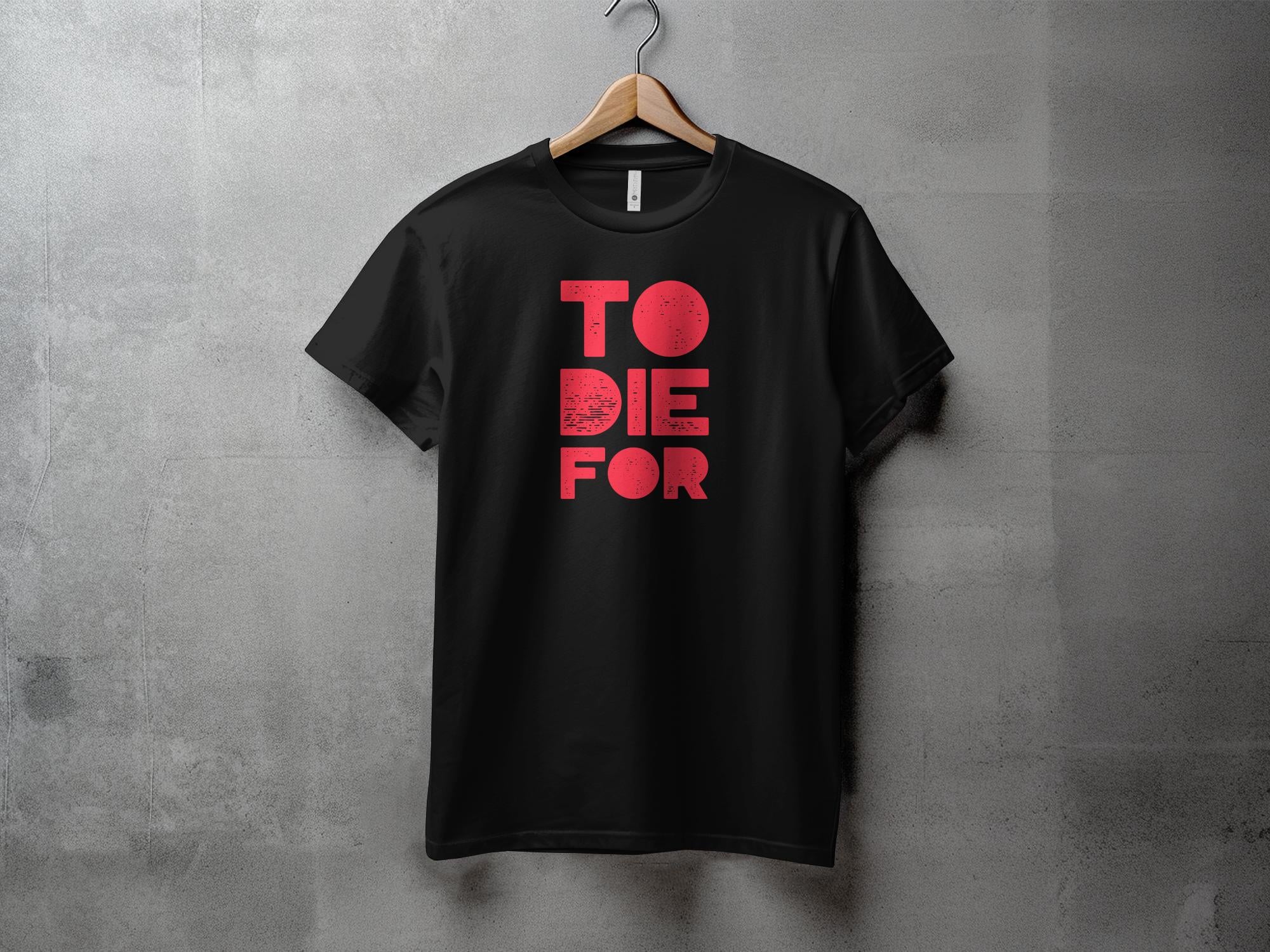 To die for - Dame T-shirt - Slim fit