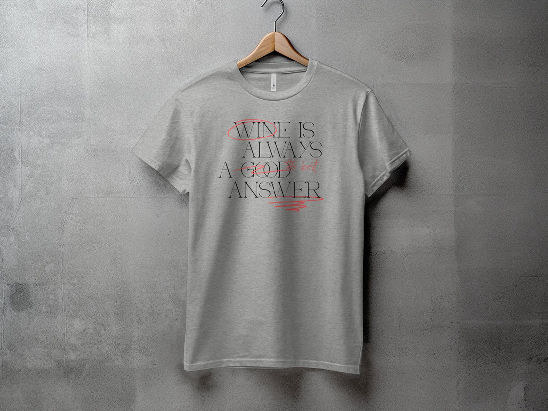 Wine is - Unisex T-Shirt - Regular Fit